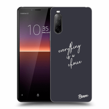 Obal pre Sony Xperia 10 II - Everything is a choice