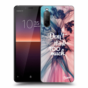 Obal pre Sony Xperia 10 II - Don't think TOO much