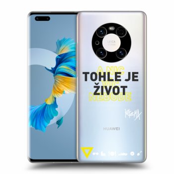 Picasee silikónový prehľadný obal pre Huawei Mate 40 Pro - Kazma - TOHLE JE ŽIVOT A NIC VÍC NEBUDE