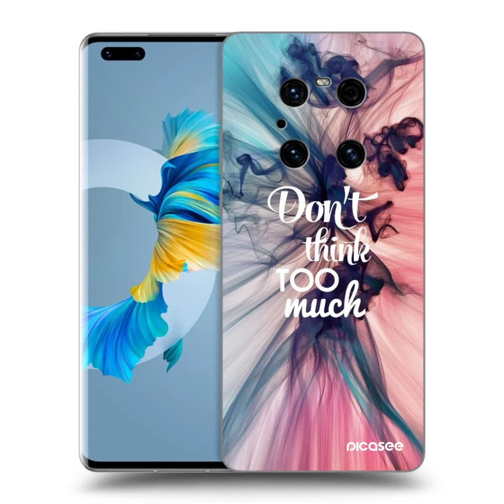 Silikónový prehľadný obal pre Huawei Mate 40 Pro - Nemysli toľko