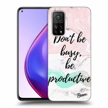 Picasee ULTIMATE CASE pro Xiaomi Mi 10T Pro - Don't be busy, be productive