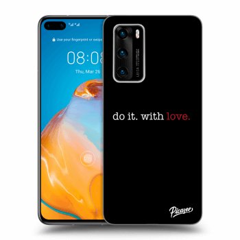 Obal pre Huawei P40 - Do it. With love.