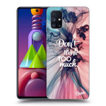 Obal pre Samsung Galaxy M51 M515F - Don't think TOO much