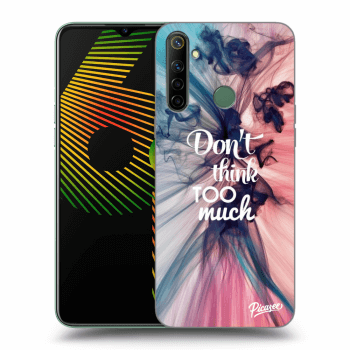 Obal pre Realme 6i - Don't think TOO much