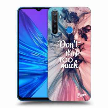 Obal pre Realme 5 - Don't think TOO much