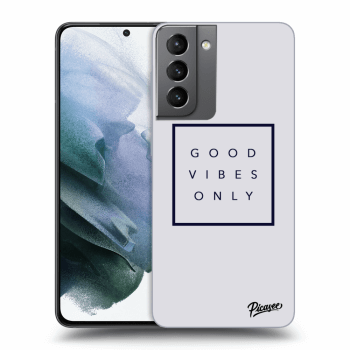 Picasee ULTIMATE CASE pro Samsung Galaxy S21 5G G991B - Good vibes only