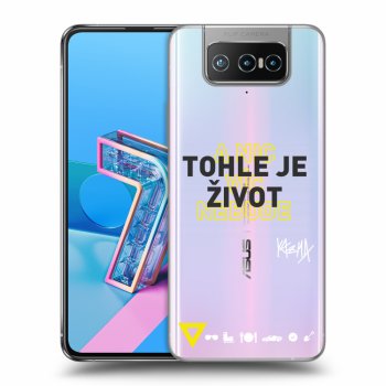 Obal pre Asus Zenfone 7 ZS670KS - Kazma - TOHLE JE ŽIVOT A NIC VÍC NEBUDE