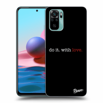 Obal pre Xiaomi Redmi Note 10 - Do it. With love.
