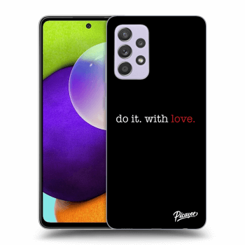 Picasee ULTIMATE CASE pro Samsung Galaxy A52 A525F - Do it. With love.