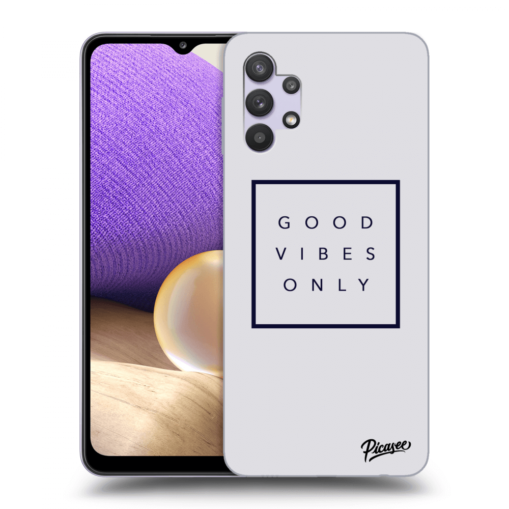 Picasee ULTIMATE CASE pro Samsung Galaxy A32 5G A326B - Good vibes only