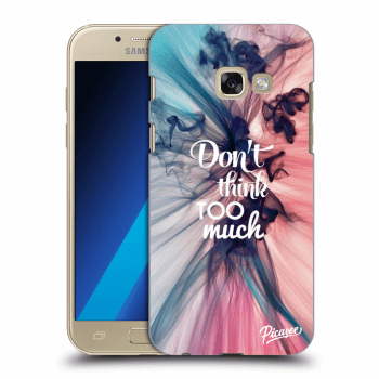 Picasee silikónový prehľadný obal pre Samsung Galaxy A3 2017 A320F - Don't think TOO much