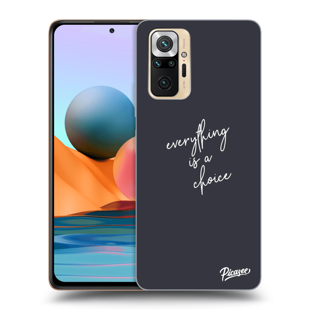 Picasee ULTIMATE CASE pro Xiaomi Redmi Note 10 Pro - Everything is a choice