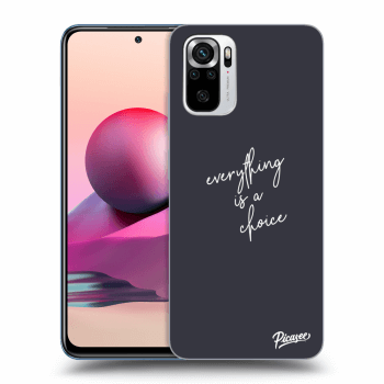 Picasee ULTIMATE CASE pro Xiaomi Redmi Note 10S - Everything is a choice