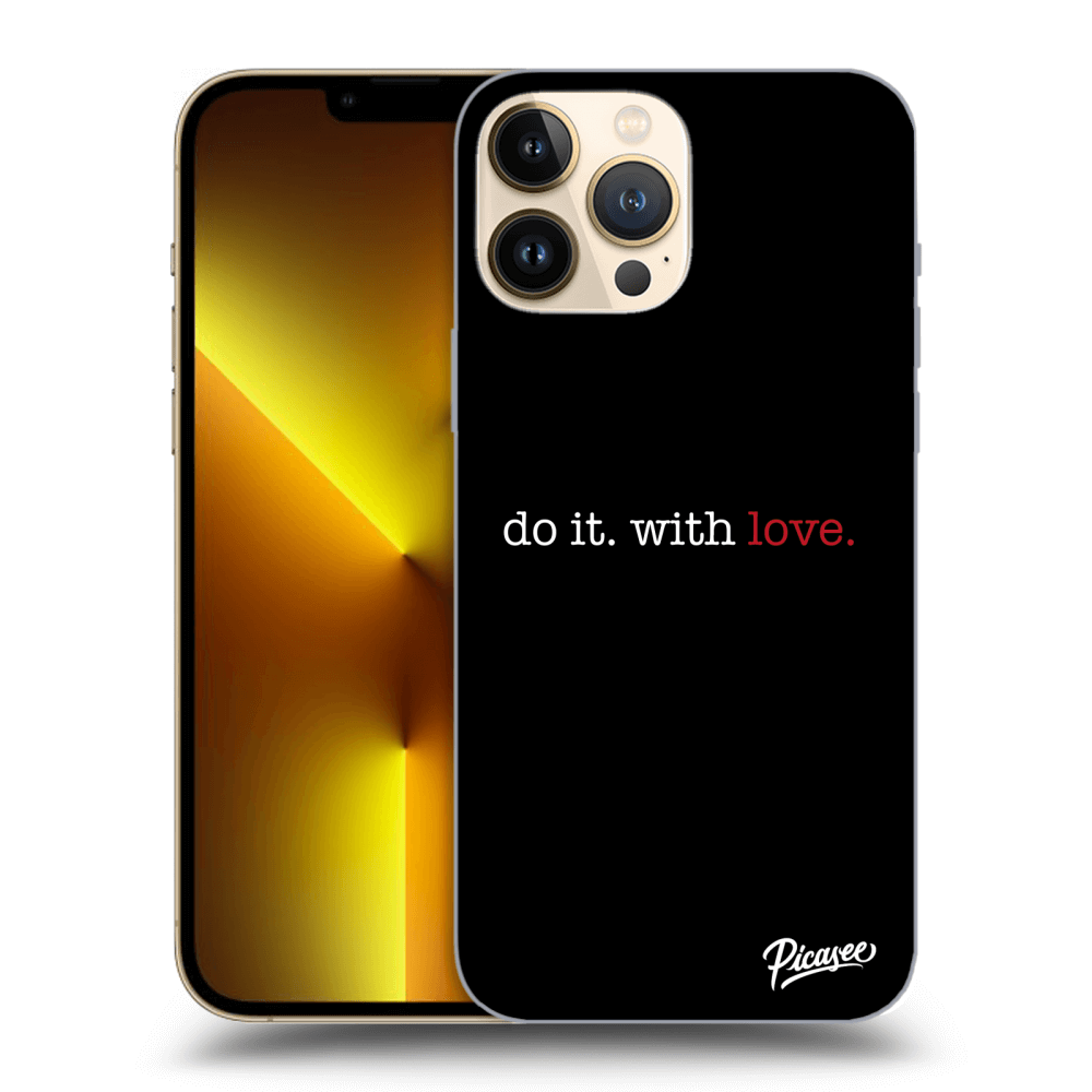 Picasee silikónový čierny obal pre Apple iPhone 13 Pro Max - Do it. With love.