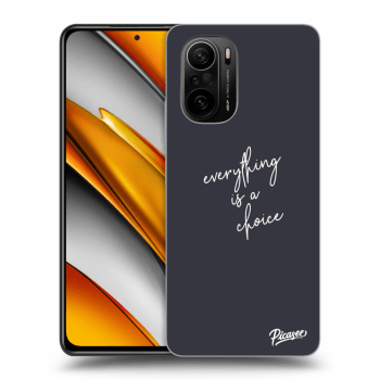 Picasee ULTIMATE CASE pro Xiaomi Poco F3 - Everything is a choice