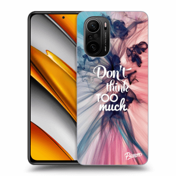 Obal pre Xiaomi Poco F3 - Don't think TOO much