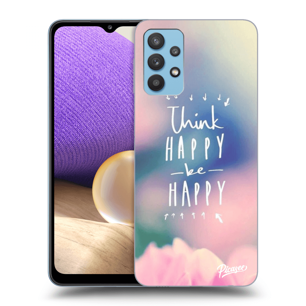 Picasee ULTIMATE CASE pro Samsung Galaxy A32 4G SM-A325F - Think happy be happy