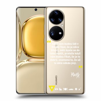 Obal pre Huawei P50 - Kazma - MĚLI BYSTE SE DO TOHO PUSTIT