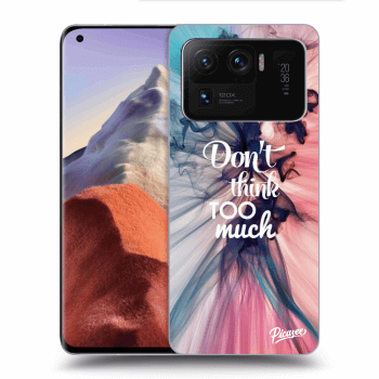 Obal pre Xiaomi Mi 11 Ultra - Don't think TOO much