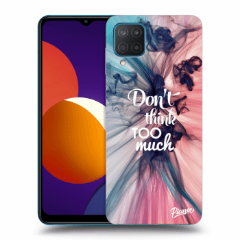 Obal pre Samsung Galaxy M12 M127F - Don't think TOO much