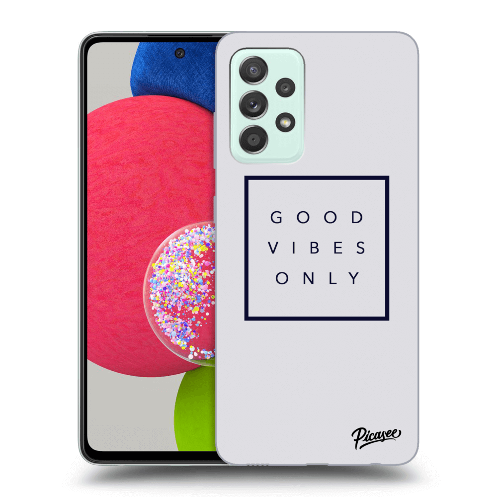 Picasee ULTIMATE CASE pro Samsung Galaxy A52s 5G A528B - Good vibes only