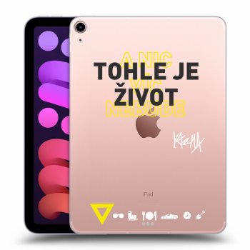 Obal pre Apple iPad mini 2021 (6. gen) - Kazma - TOHLE JE ŽIVOT A NIC VÍC NEBUDE