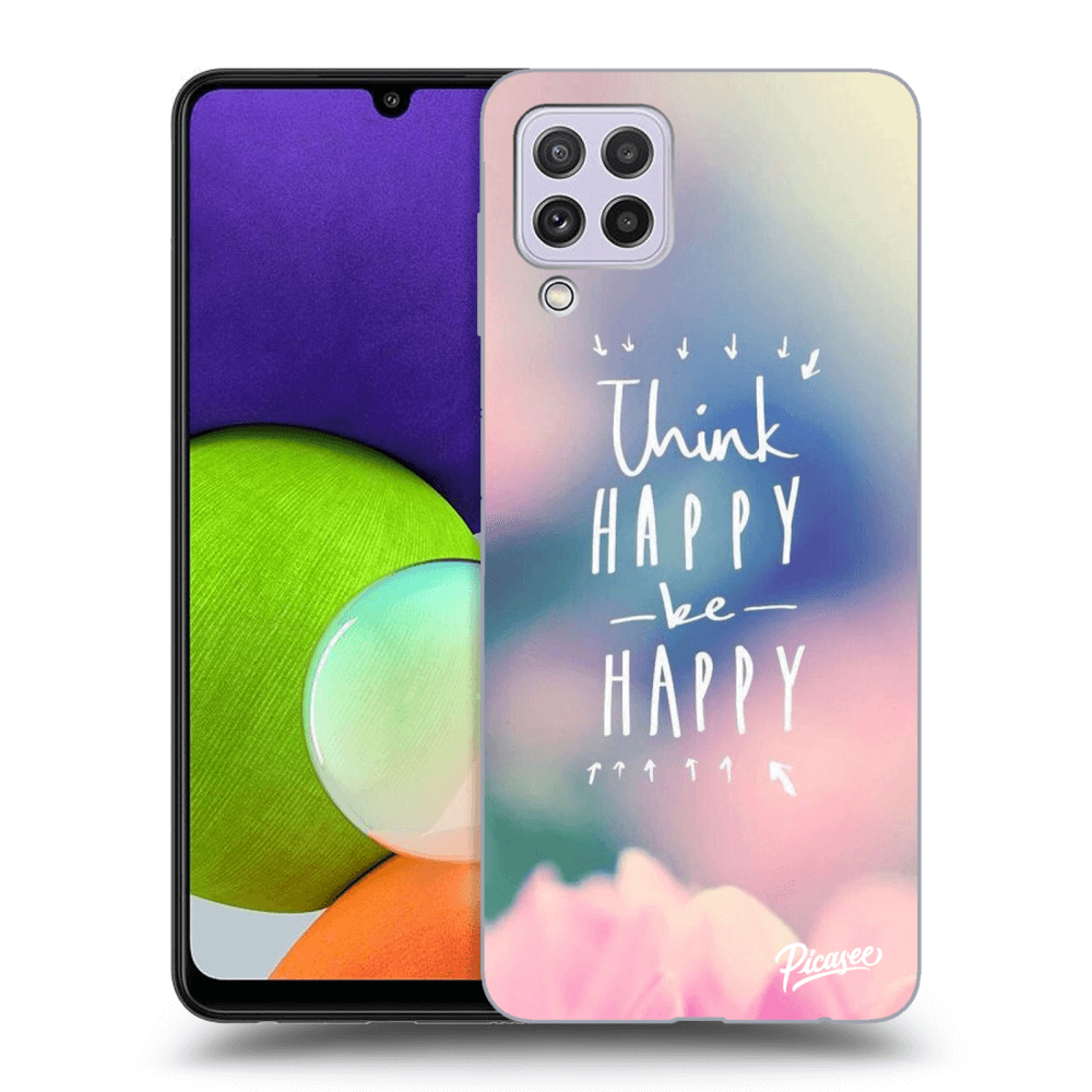 Picasee ULTIMATE CASE pro Samsung Galaxy A22 A225F 4G - Think happy be happy