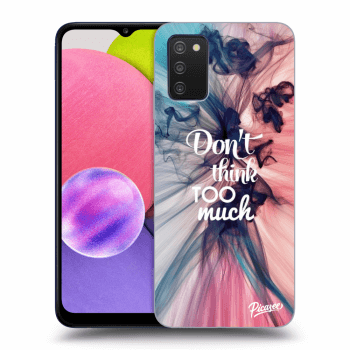 Obal pre Samsung Galaxy A03s A037G - Don't think TOO much