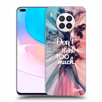 Obal pre Huawei Nova 8i - Don't think TOO much