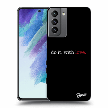 Picasee ULTIMATE CASE pro Samsung Galaxy S21 FE 5G - Do it. With love.