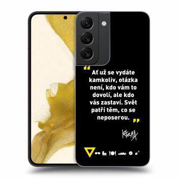 Obal pre Samsung Galaxy S22 5G - Kazma - SVĚT PATŘÍ TĚM, CO SE NEPOSEROU