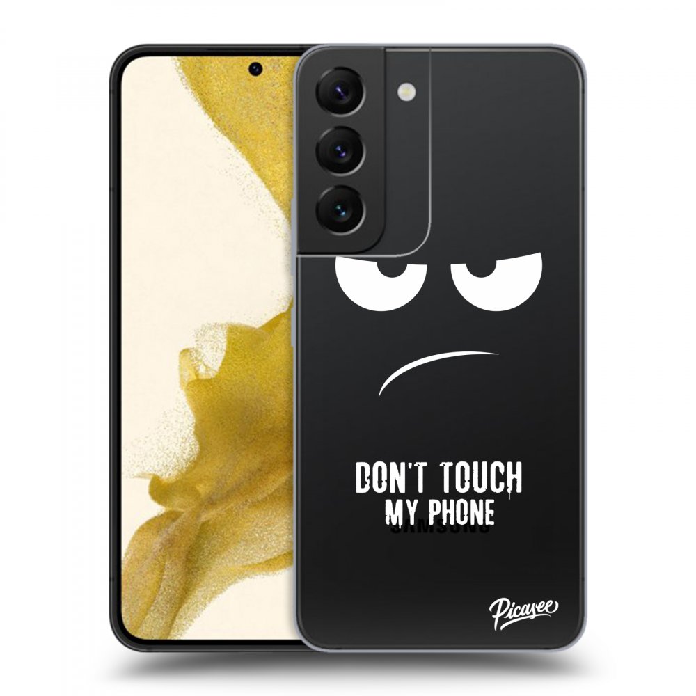 Picasee silikónový prehľadný obal pre Samsung Galaxy S22 5G - Don't Touch My Phone