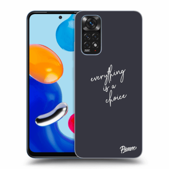 Picasee ULTIMATE CASE pro Xiaomi Redmi Note 11 - Everything is a choice