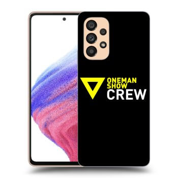 Obal pre Samsung Galaxy A53 5G - ONEMANSHOW CREW