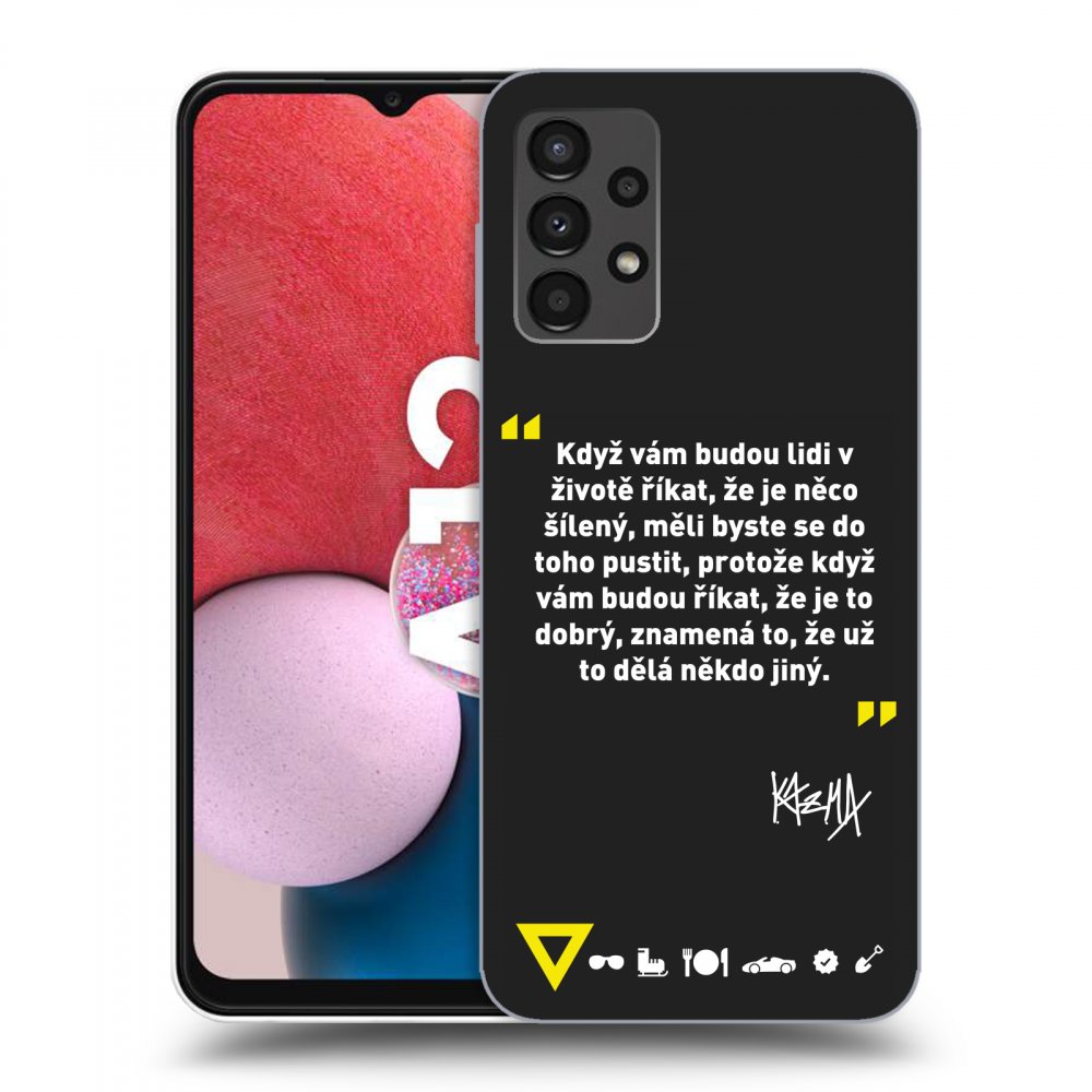 Picasee silikónový čierny obal pre Samsung Galaxy A13 4G A135 - Kazma - MĚLI BYSTE SE DO TOHO PUSTIT