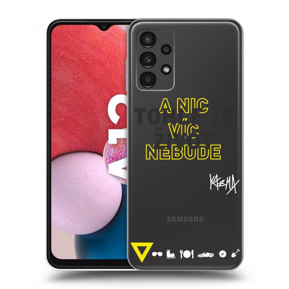 Picasee silikónový prehľadný obal pre Samsung Galaxy A13 4G A135 - Kazma - TOHLE JE ŽIVOT A NIC VÍC NEBUDE
