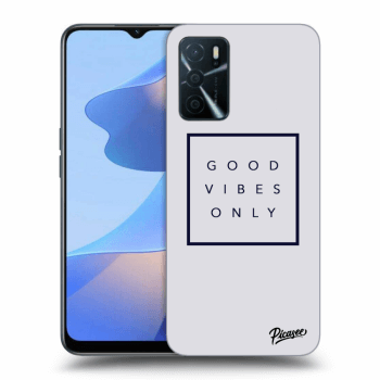 Picasee ULTIMATE CASE pro OPPO A16 - Good vibes only