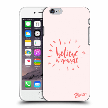 Picasee silikónový prehľadný obal pre Apple iPhone 6/6S - Believe in yourself