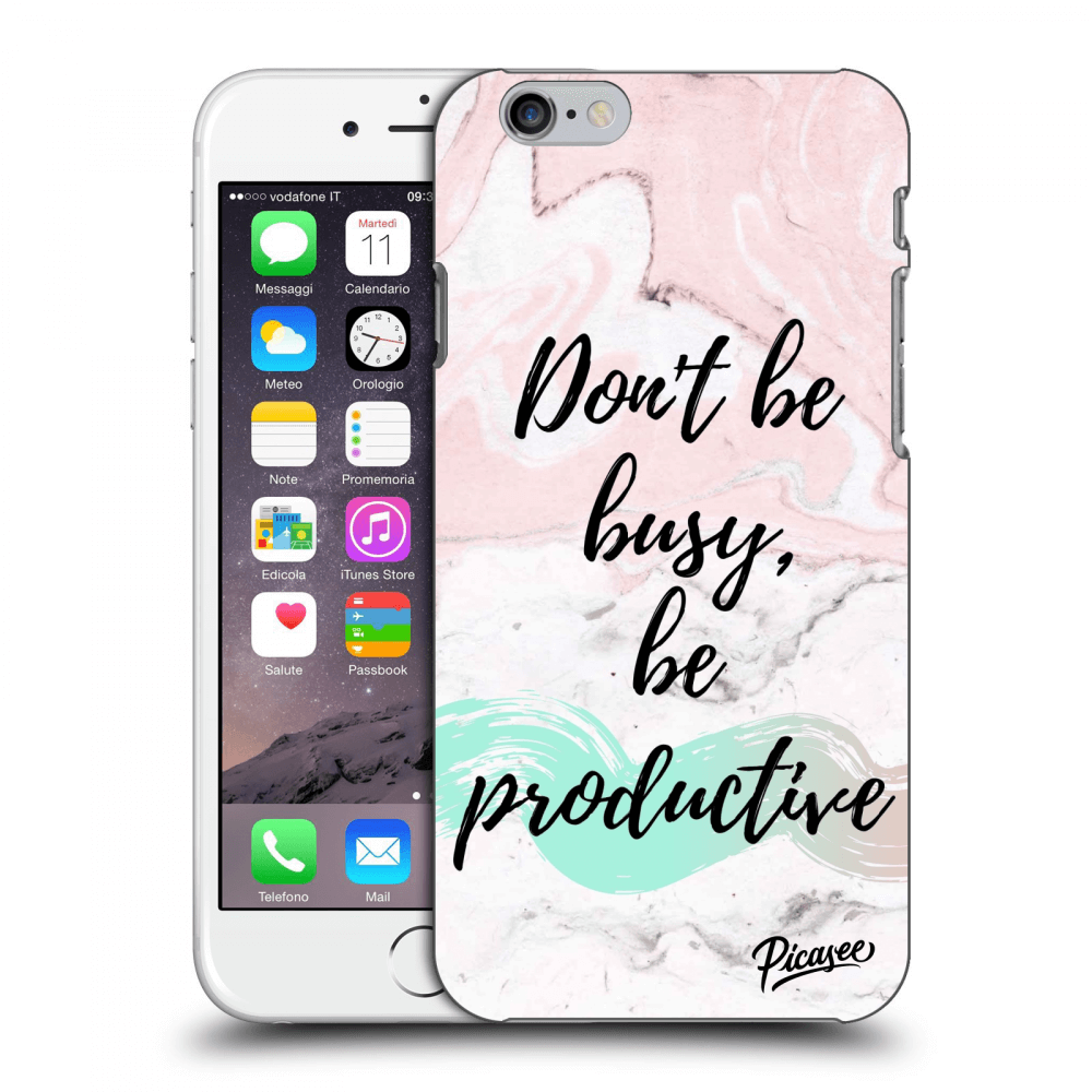 Picasee silikónový prehľadný obal pre Apple iPhone 6/6S - Don't be busy, be productive