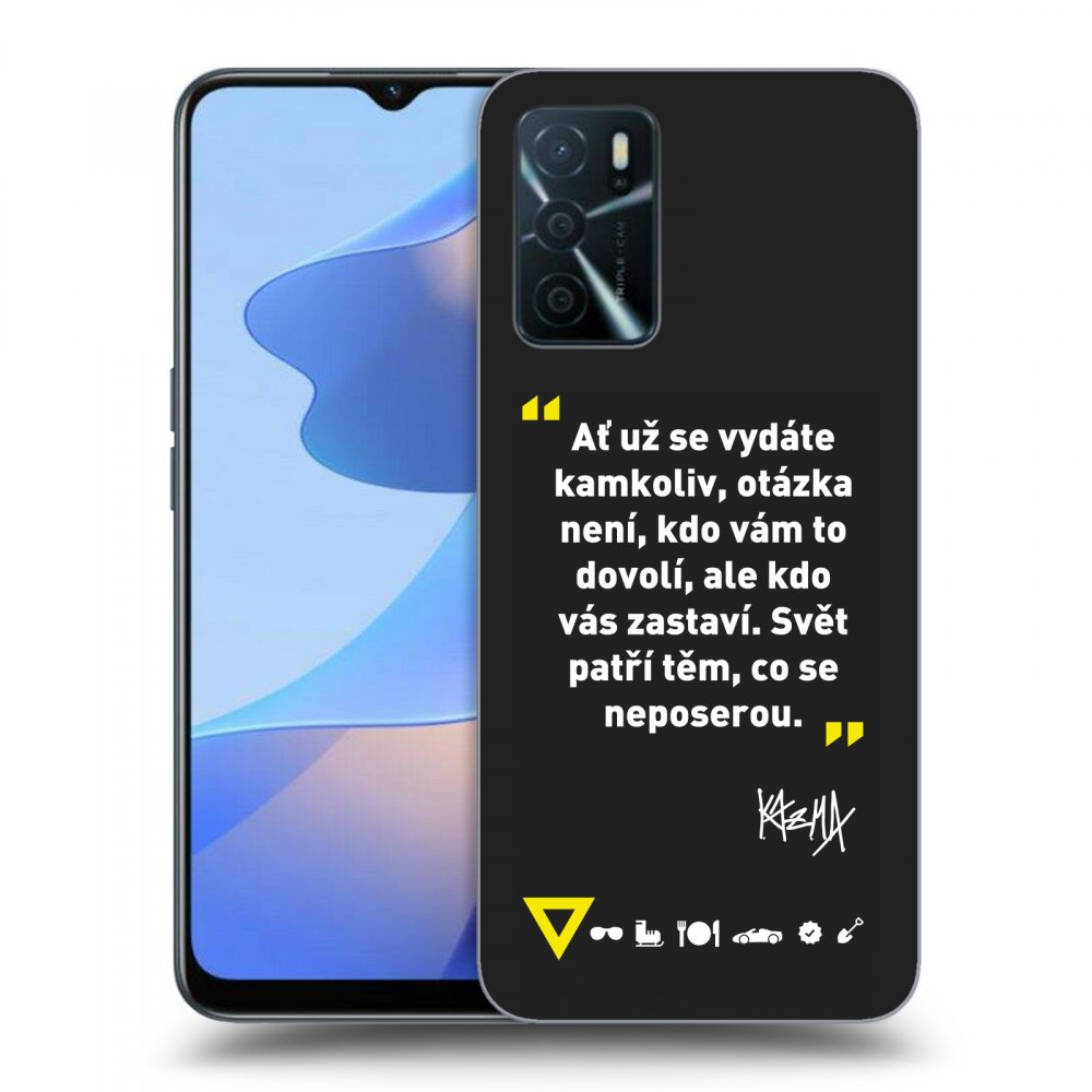 Picasee silikónový čierny obal pre OPPO A16s - Kazma - SVĚT PATŘÍ TĚM, CO SE NEPOSEROU