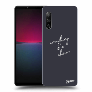 Obal pre Sony Xperia 10 IV 5G - Everything is a choice