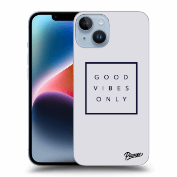 Picasee ULTIMATE CASE pro Apple iPhone 14 - Good vibes only