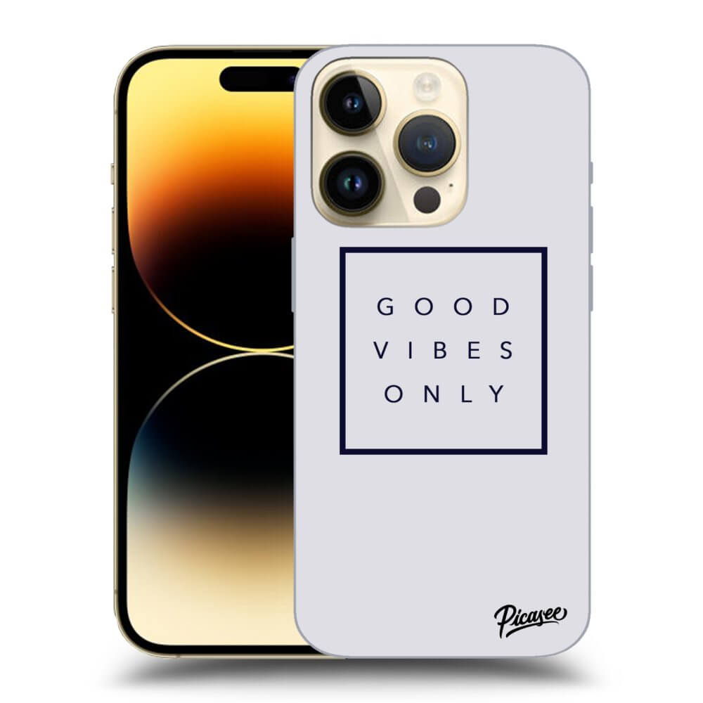 Picasee ULTIMATE CASE pro Apple iPhone 14 Pro - Good vibes only