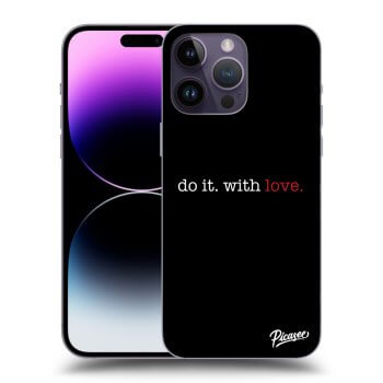 Obal pre Apple iPhone 14 Pro Max - Do it. With love.