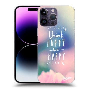 Obal pre Apple iPhone 14 Pro Max - Think happy be happy