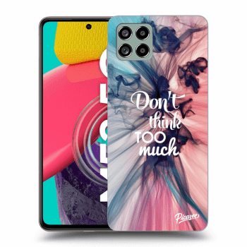 Obal pre Samsung Galaxy M53 5G - Don't think TOO much