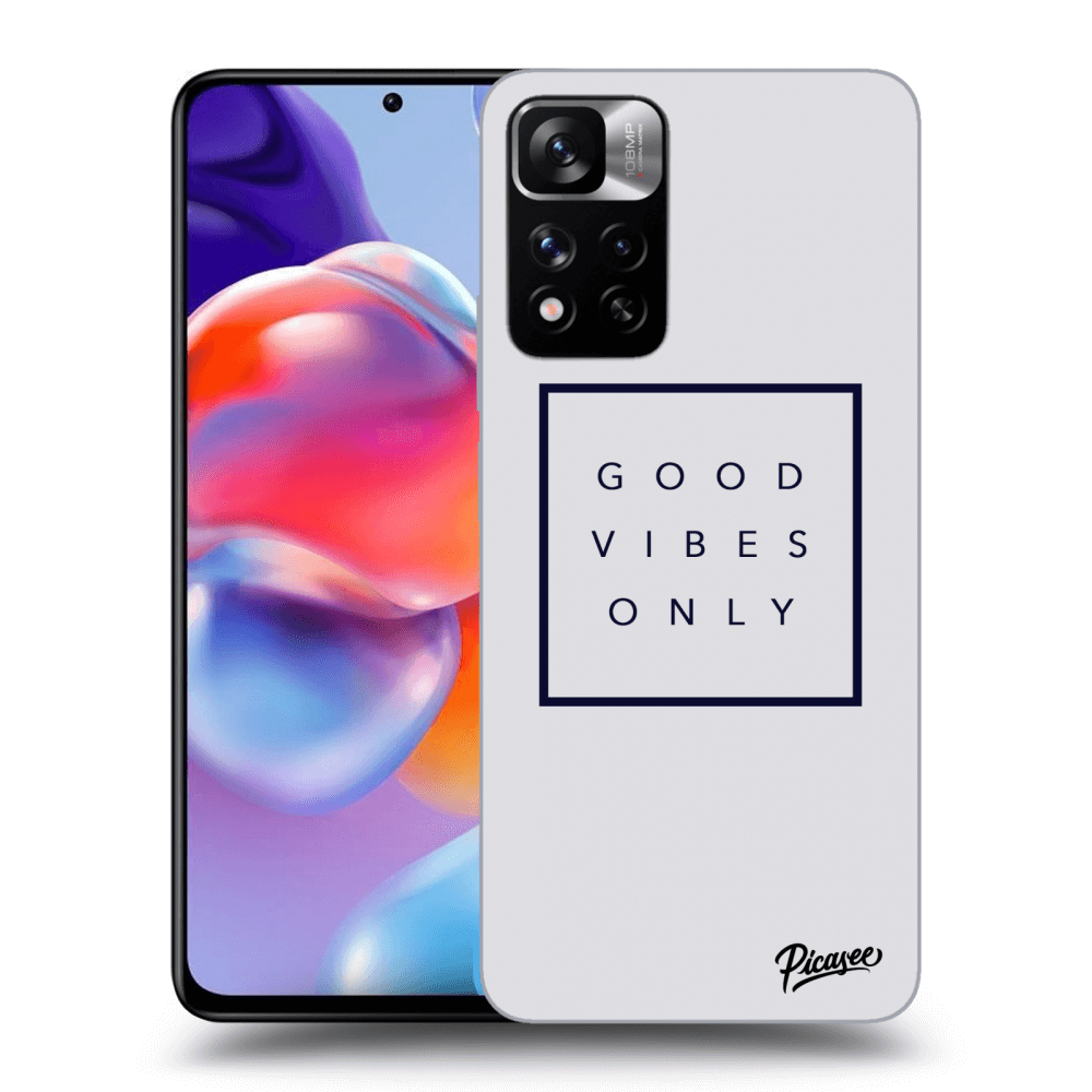 Picasee ULTIMATE CASE pro Xiaomi Redmi Note 11 Pro+ 5G - Good vibes only