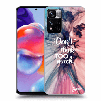 Picasee ULTIMATE CASE pro Xiaomi Redmi Note 11 Pro+ 5G - Don't think TOO much