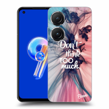 Obal pre Asus Zenfone 9 - Don't think TOO much