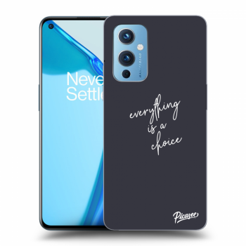 Picasee ULTIMATE CASE pro OnePlus 9 - Everything is a choice